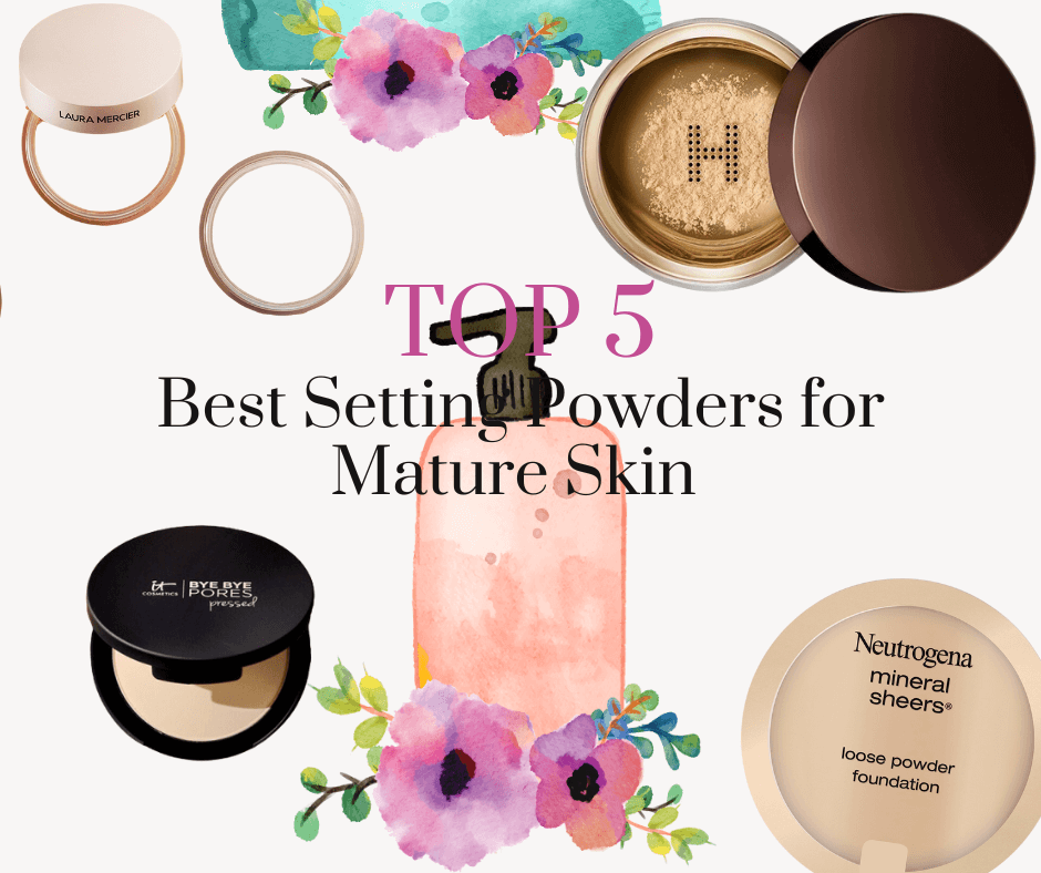 You are currently viewing 5 Best Setting Powders for Mature Skin in 2025
