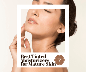 Read more about the article 5 Best Tinted Moisturizers for Mature Skin in 2025