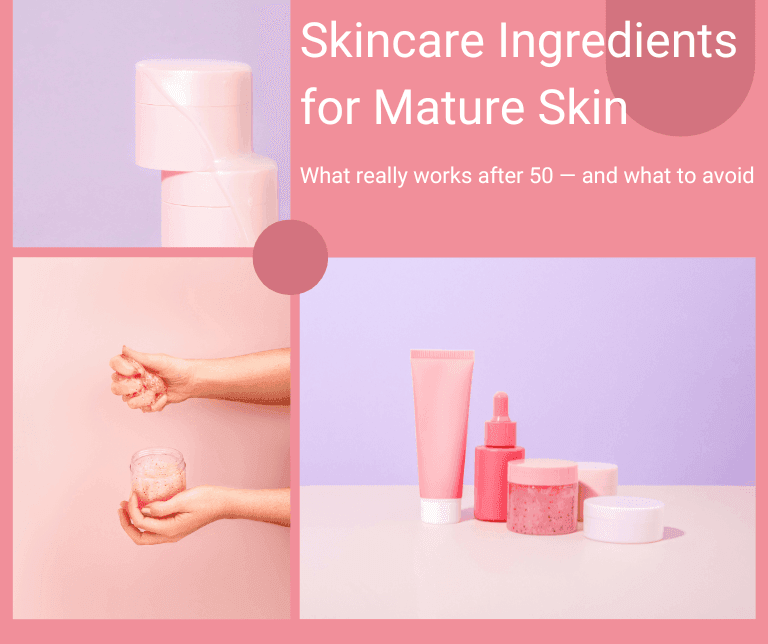 You are currently viewing Skincare Ingredients Every Woman Over 50 Should Know (and Which Ones to Skip)