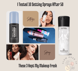 Read more about the article I Tested 10 Setting Sprays After 50 — These 3 Kept My Makeup Fresh (Not Tight or Dry)