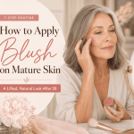How to Apply Blush on Mature Skin: My 7-Step Lifted, Natural Routine After 50
