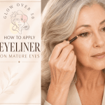 How to Apply Eyeliner on Mature Eyes: My 7-Step Routine for a Soft, Lifted Look