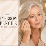 7 Best Eyebrow Pencils for Older Women in 2026—Fuller, Softer Brows Without Harsh Lines